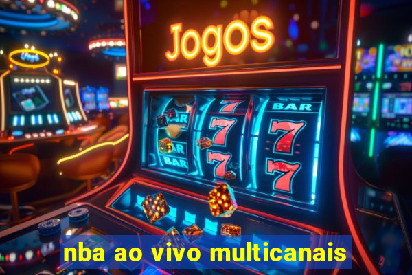 nba ao vivo multicanais